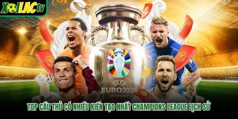 Top Cầu Thủ Có Nhiều Kiến Tạo Nhất Champions League Lịch Sử